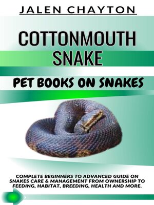cover image of COTTONMOUTH SNAKE  PET BOOKS ON SNAKES